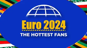 Những con điếm quyến rũ trong cơn cuồng nhiệt Euro 2024 đầy tình dục