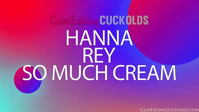 Hanna Rey's Cuckold Takes a Load to the Face