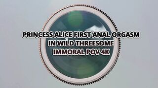 Princess Alice First Anal Orgasm In Wild Threesome – Immoral Pov 4k
