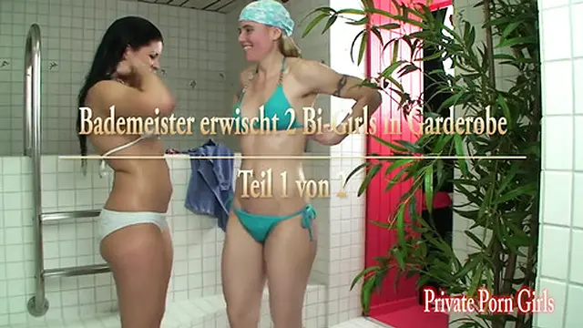 Lifeguard caught two bi-girls in cloakroom - Part 1